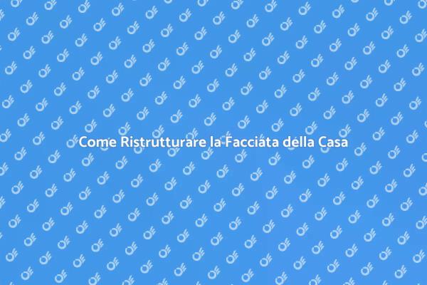 Facciata Casa: Ristrutturazione e Valore