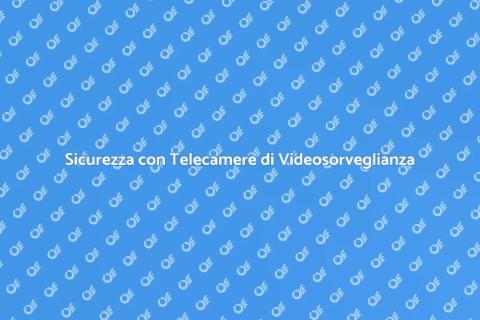 Installare Telecamere di Videosorveglianza