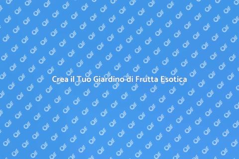 Giardino di Frutta Tropicale in Vaso