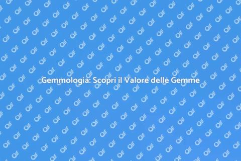Consulenza Gemmologica: Scopri le Gemme