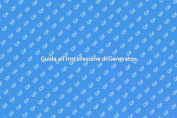Installazione Generatore Elettrico Facile