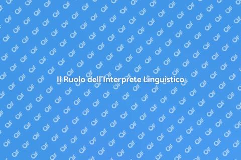 Interprete Linguistico: Comunicare Bene