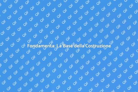 Realizzare Fondamenta Stabili e Sicure