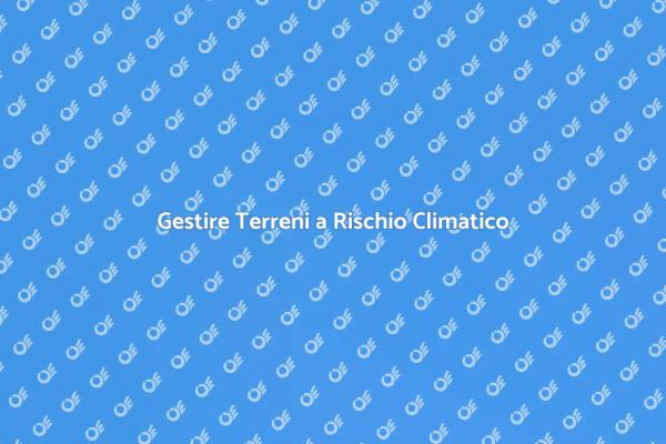 Terreni e Rischi Climatici: Livellamento Efficace