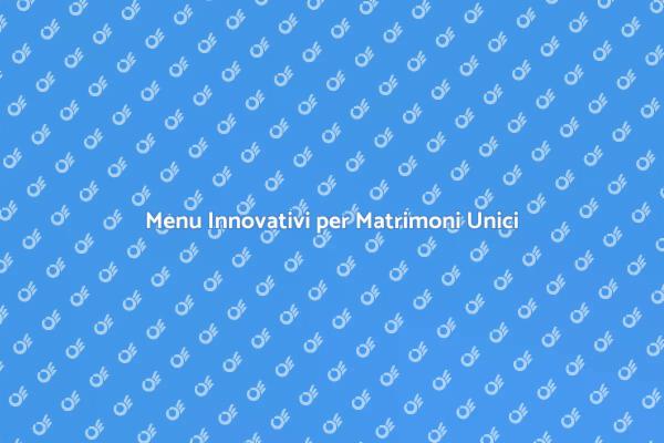 Catering per Matrimoni: Sorprendi gli Ospiti