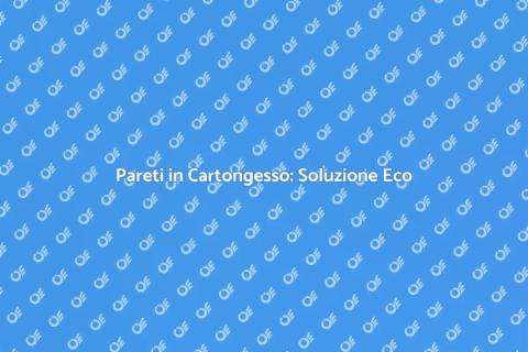 Ristrutturare con Pareti in Cartongesso