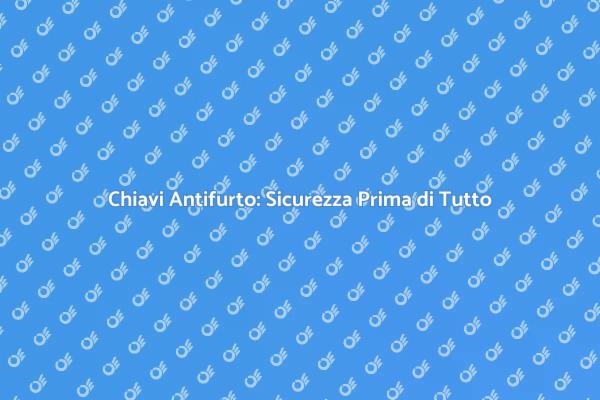 Proteggi la Tua Casa: Duplicazione Chiavi