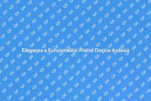 Piatto Doccia Filo Pavimento: Stile e Comfort