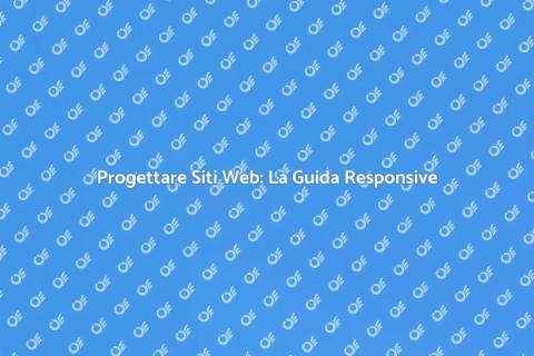 Sito Web Responsive: Progettazione Magica