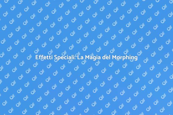 Trasformazioni Magiche nel Videomaking