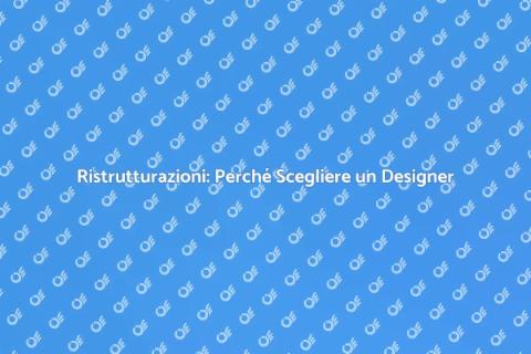 Chiamare un Interior Designer per Ristrutturare