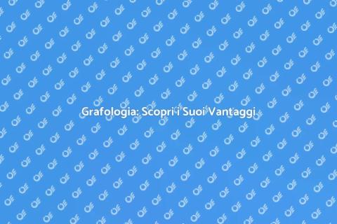 Grafologia: Applicazioni nella Vita Quotidiana