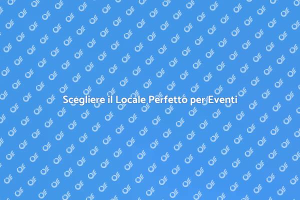 Come Affittare un Locale per Eventi