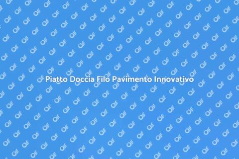 Piatto Doccia Filo Pavimento Estetica