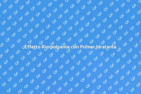 Primer Idratante Viso Rimpolpante