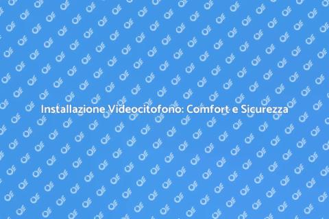 Videocitofono Wireless: Sicurezza e Comfort