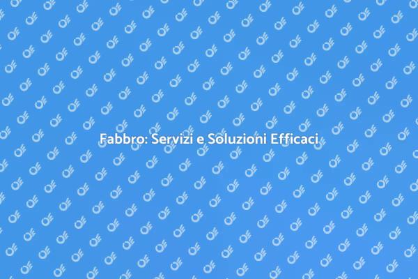 La Guida Definitiva ai Lavori di Fabbro