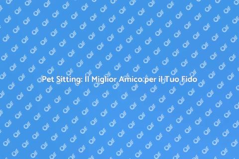 Giornata di Pet Sitting: Comfort Fido