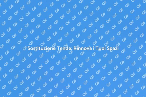 Tende: Abbellisci la Tua Casa