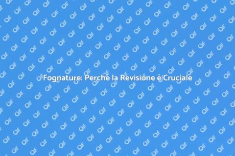 Revisione Fognature: Importanza e Vantaggi
