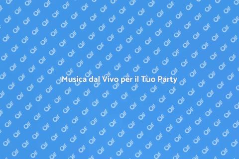 Ingaggiare un Gruppo Musicale per Party