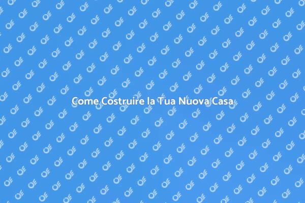 Realizza il Sogno della Tua Casa