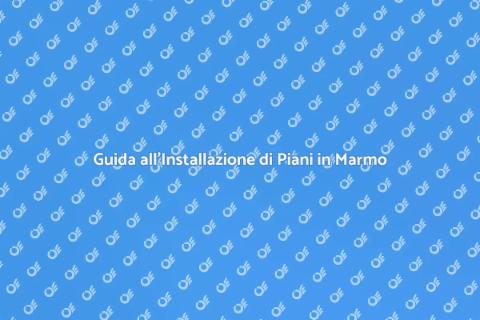 Installare Piani in Marmo Eleganti