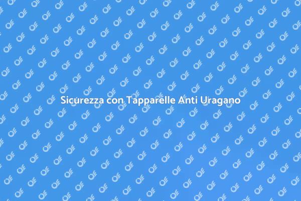 Installazione Tapparelle Anti Uragano