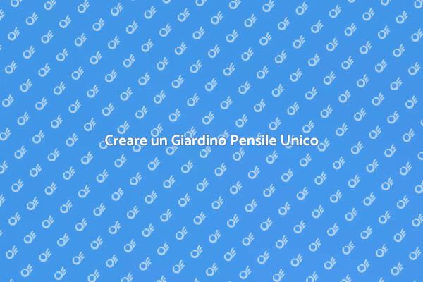 Trasforma il Tuo Spazio con un Giardino Pensile
