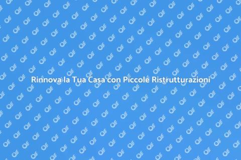 Piccole Ristrutturazioni d'Interno
