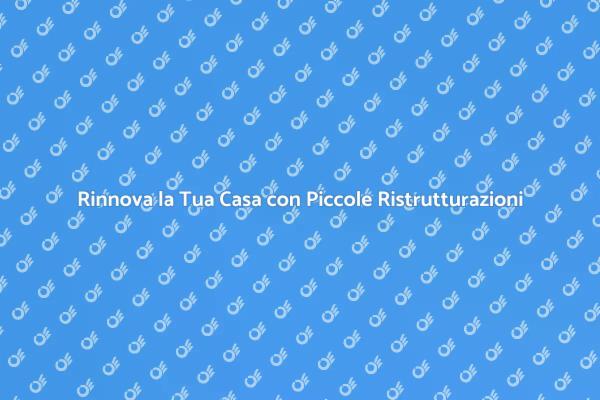 Trasforma il Tuo Spazio con Ristrutturazioni