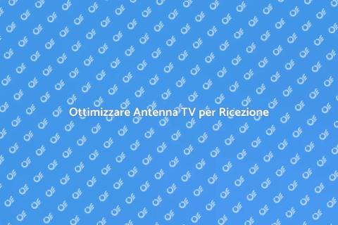 Sistemazione Antenna TV per Segnali