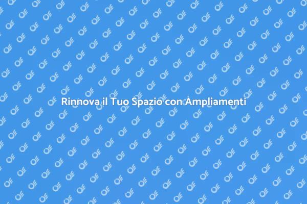 Espandi la Tua Casa con Stile