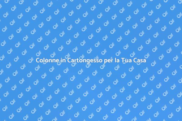 Ristrutturazioni con Colonne in Cartongesso