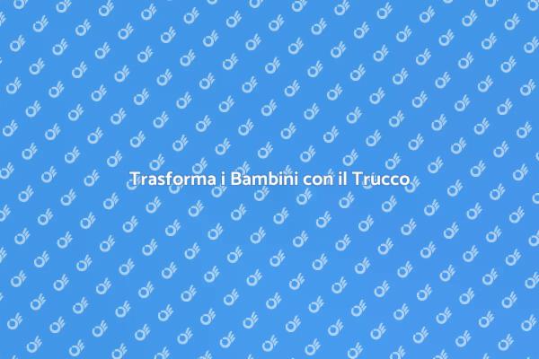 Truccabimbi: Fantasia e Divertimento