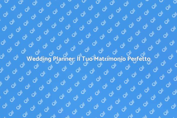 Pianifica il Tuo Matrimonio con Esperti