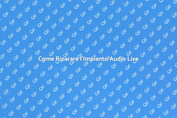 Riparazione Audio per Eventi Live