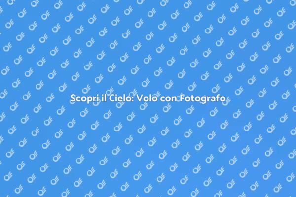 Volo Aereo: Esperienza Fotografica Unica