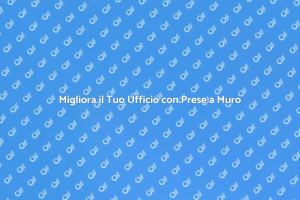 Ottimizza l'Ufficio con Prese a Muro