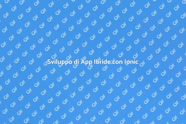 Innovazione con App Ibride Ionic