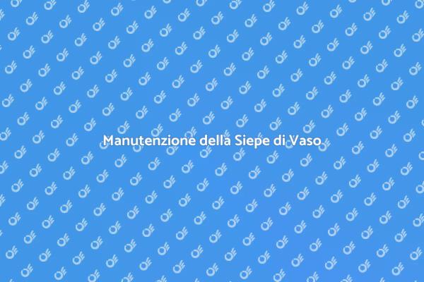 Come Curare una Siepe di Vaso