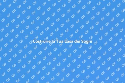 Edificare una Casa: Guida Completa