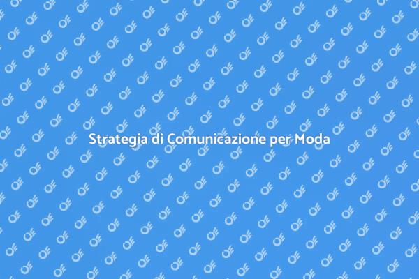 Comunicare nel Mondo della Moda