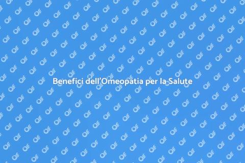 Omeopatia per il Benessere Naturale