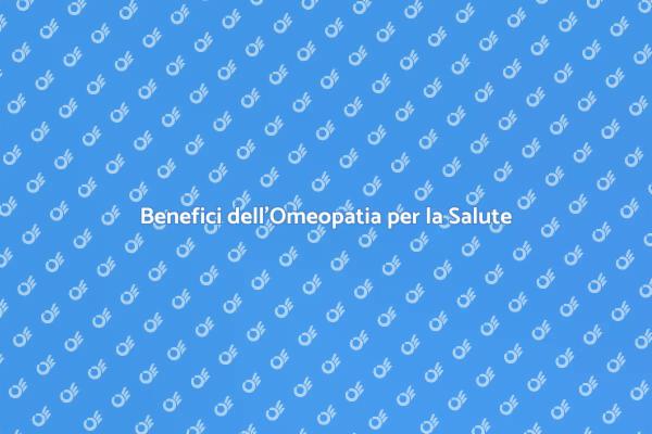 Omeopatia: La Via Naturale al Benessere