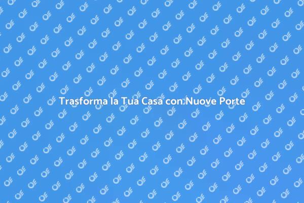 Installazione Porte: Trasforma i Tuoi Spazi