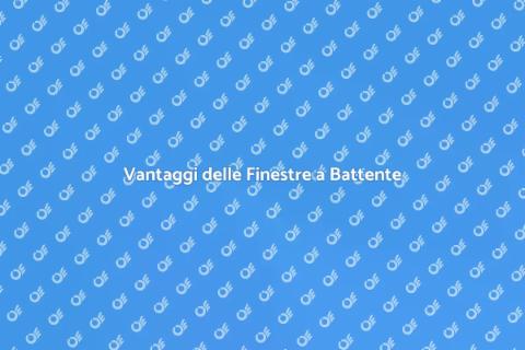 Finestre a Battente: Installazione e Vantaggi