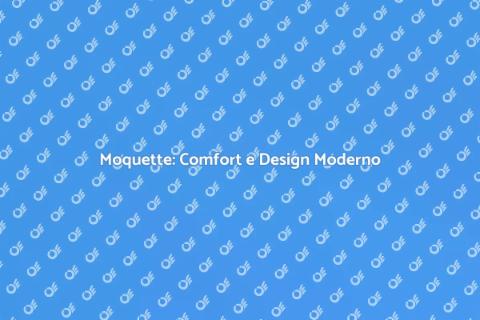 Moquette Innovativa per la Tua Casa