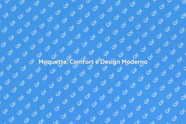 Trasforma la Tua Casa con la Moquette