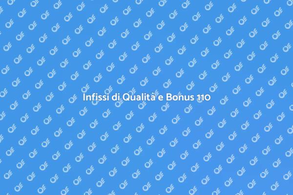 Ristrutturazioni: Infissi e Bonus 110